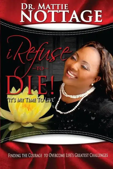 I Refuse To Die: "It's My Time To Live!" - Paperback