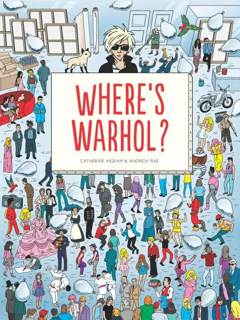 Where's Warhol?: Take a Journey Through Art History with Andy Warhol! - Hardcover