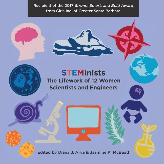 STEMinists: The Lifework of 12 Women Scientists and Engineers - Paperback