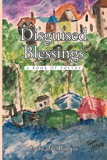 Disguised Blessings: A Book Of Poetry - Paperback