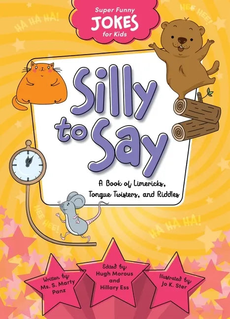 Silly to Say: A Book of Limericks, Tongue Twisters, and Riddles - Library Binding
