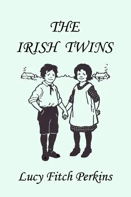 The Irish Twins, Illustrated Edition (Yesterday's Classics) - Paperback