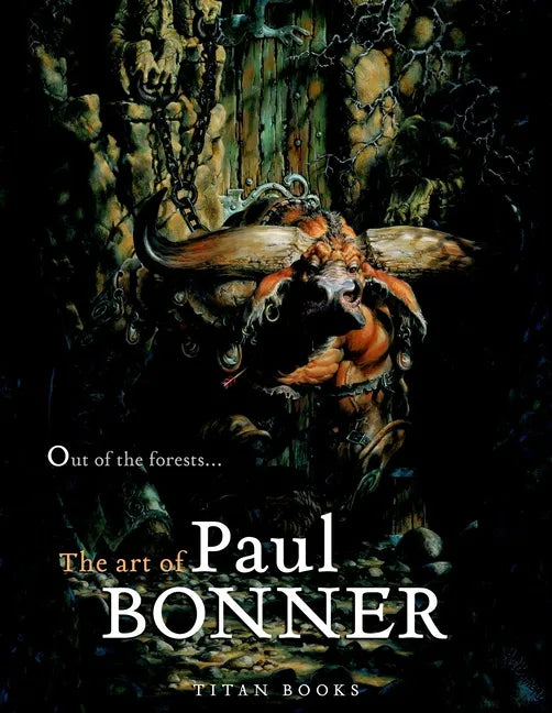 Out of the Forests: The Art of Paul Bonner - Hardcover