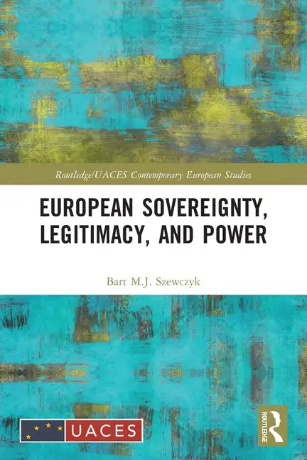European Sovereignty, Legitimacy, and Power - Paperback