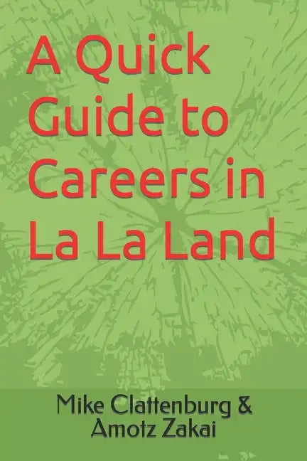 A Quick Guide to Careers in La La Land - Paperback