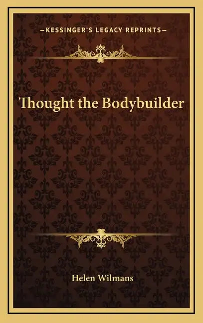 Thought the Bodybuilder - Hardcover