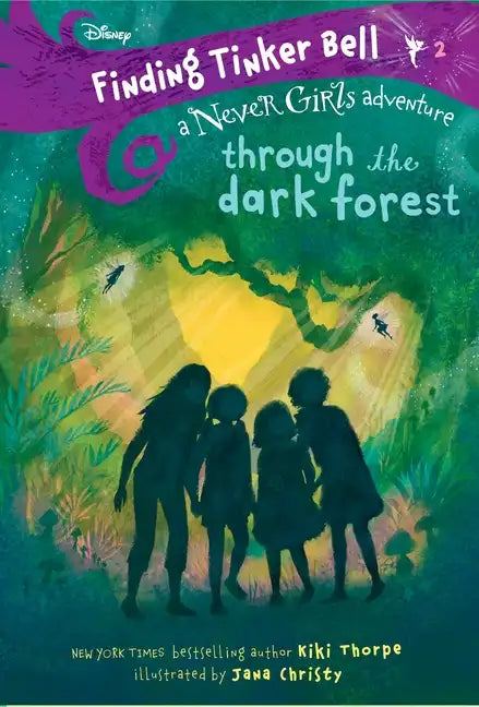 Finding Tinker Bell #2: Through the Dark Forest (Disney: The Never Girls) - Paperback