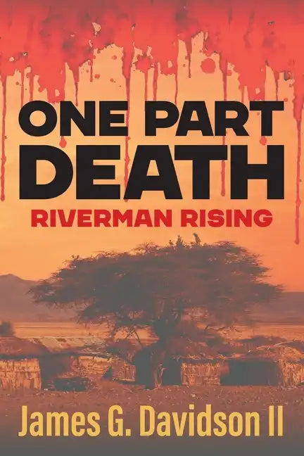 One Part Death: Riverman Rising - Paperback