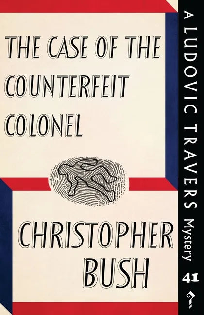 The Case of the Counterfeit Colonel: A Ludovic Travers Mystery - Paperback