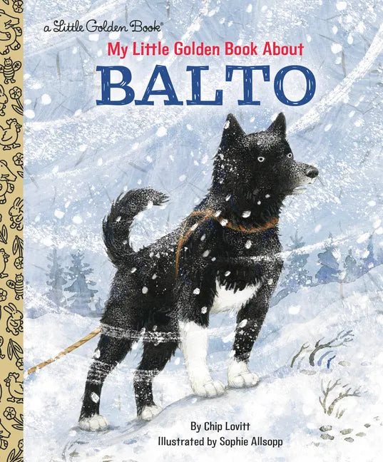 My Little Golden Book about Balto - Hardcover