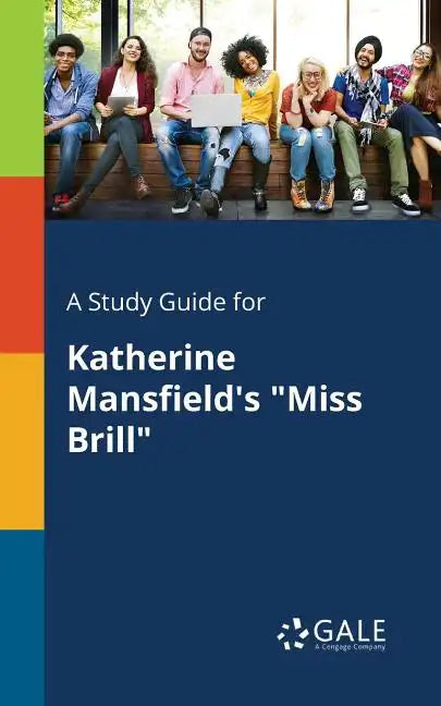 A Study Guide for Katherine Mansfield's "Miss Brill" - Paperback
