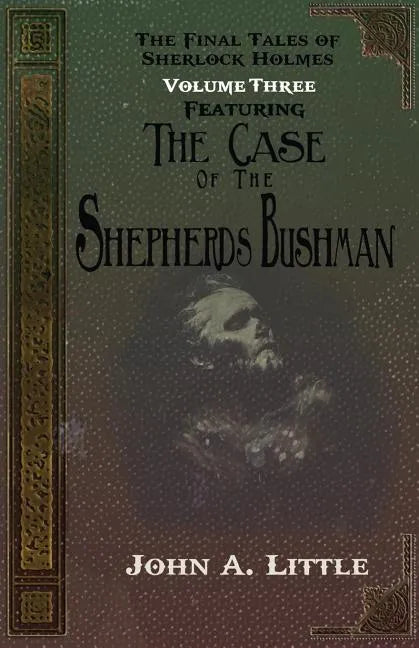 The Final Tales Of Sherlock Holmes - Volume Three - The Shepherds Bushman - Paperback