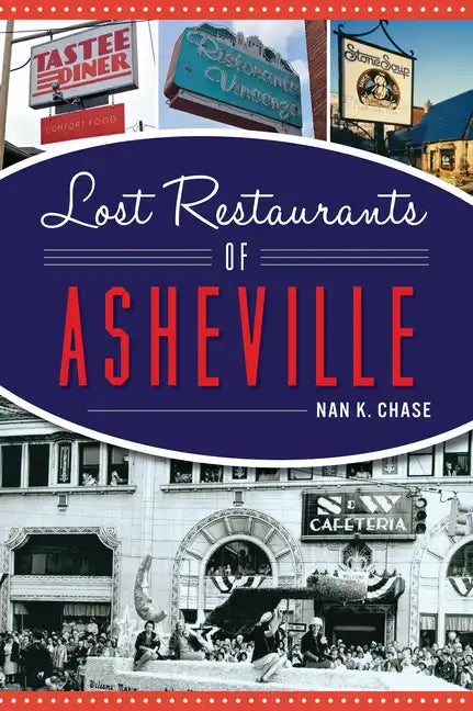 Lost Restaurants of Asheville - Paperback