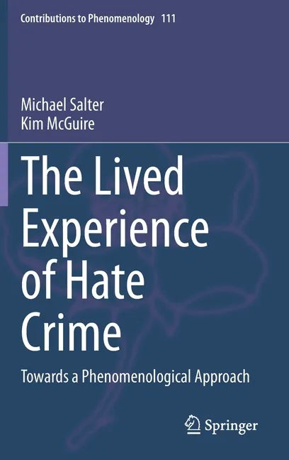 The Lived Experience of Hate Crime: Towards a Phenomenological Approach - Hardcover