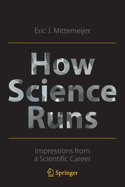 How Science Runs: Impressions from a Scientific Career - Paperback