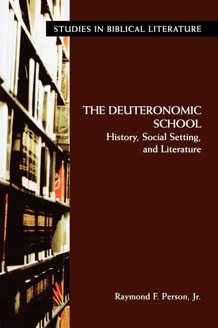 The Deuteronomic School: History, Social Setting, and Literature - Paperback