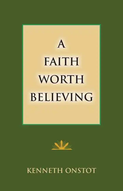 A Faith Worth Believing - Paperback
