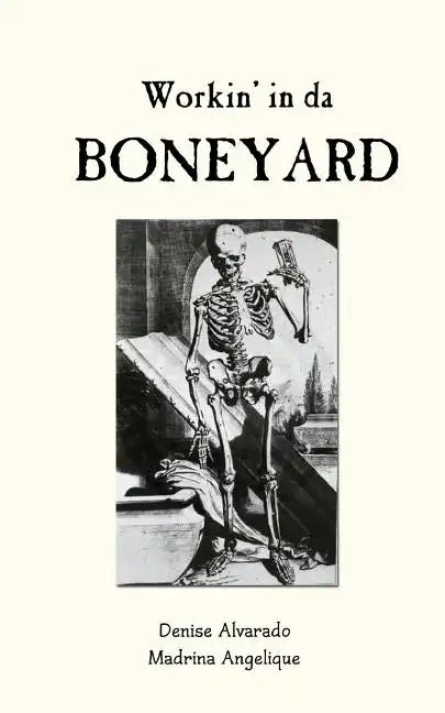Workin' in da Boneyard - Paperback