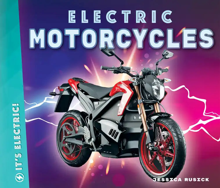 Electric Motorcycles - Library Binding
