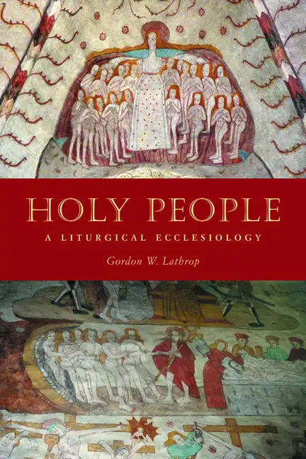 Holy People: A Liturgical Ecclesiology - Paperback