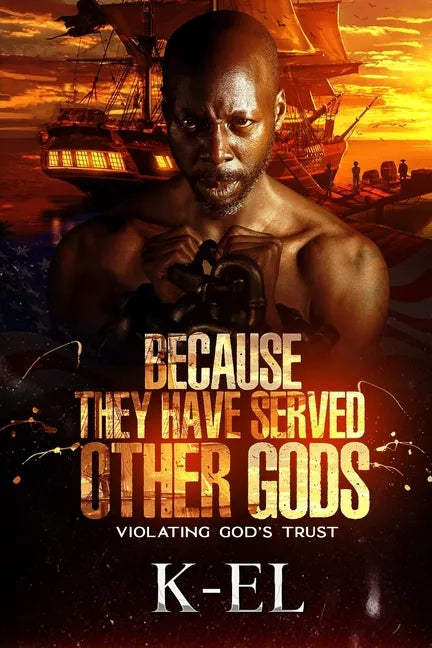 Because They Have Served Other Gods: Violating God's Trust - Paperback