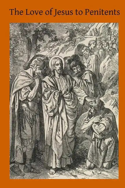 The Love of Jesus to Penitents - Paperback