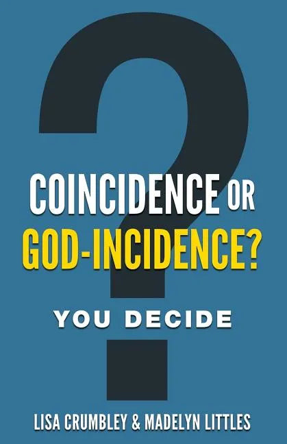 Coincidence or God-Incidence? You Decide - Paperback