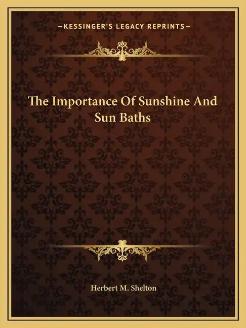 The Importance of Sunshine and Sun Baths - Paperback