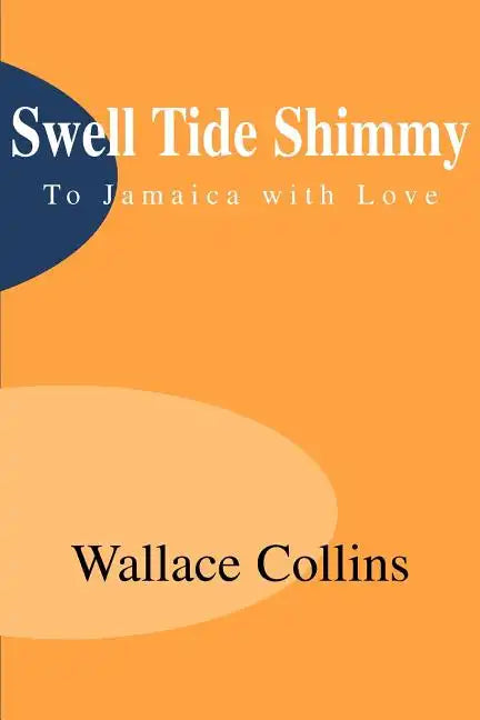 Swell Tide Shimmy: To Jamaica with Love - Paperback
