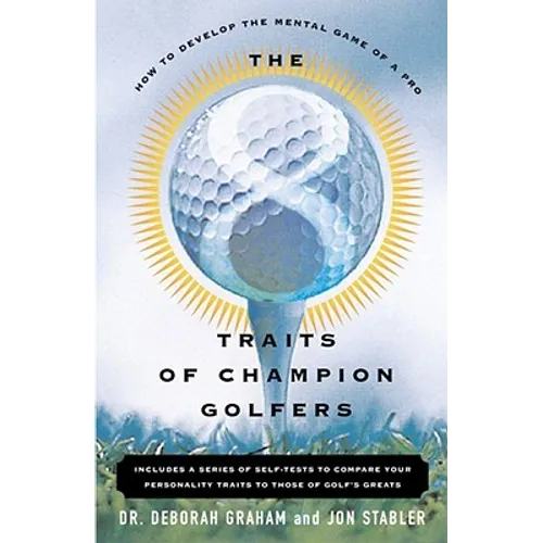 The 8 Traits of Champion Golfers: How to Develop the Mental Game of a Pro - Paperback