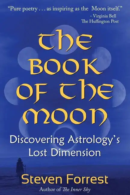 The Book of the Moon: Discovering Astrology's Lost Dimension - Paperback