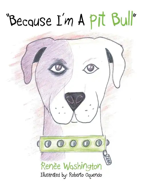 "Because I'm a Pit Bull" - Paperback