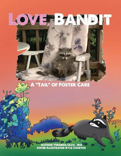 Love, Bandit: A "tail" of foster care - Paperback