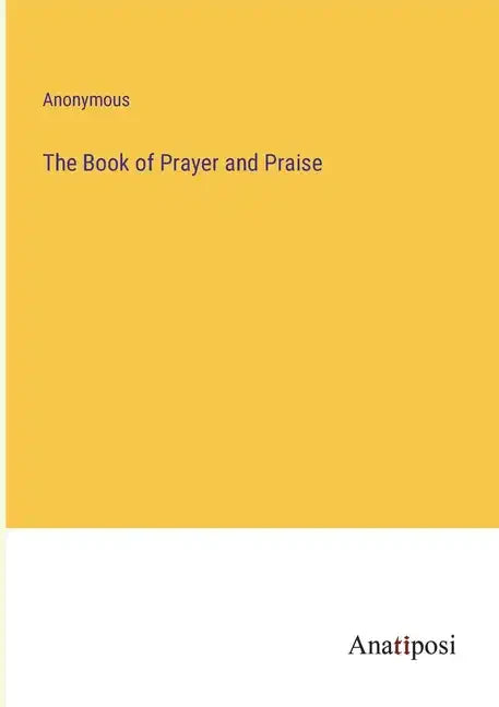 The Book of Prayer and Praise - Paperback