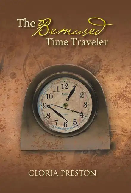 The Bemused Time Traveler - Hardcover