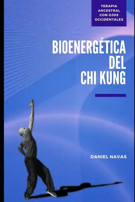 Bioenergética del Chi Kung - Paperback