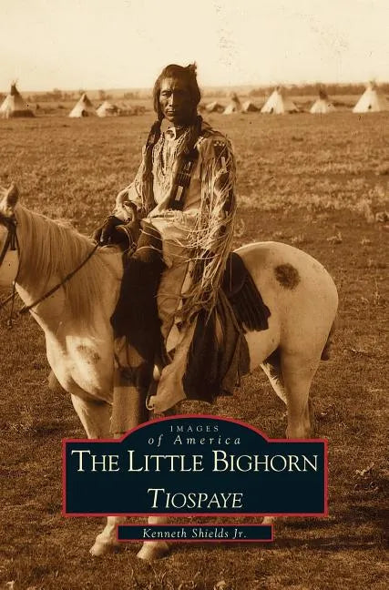 Little Big Horn: Tiospaye - Hardcover