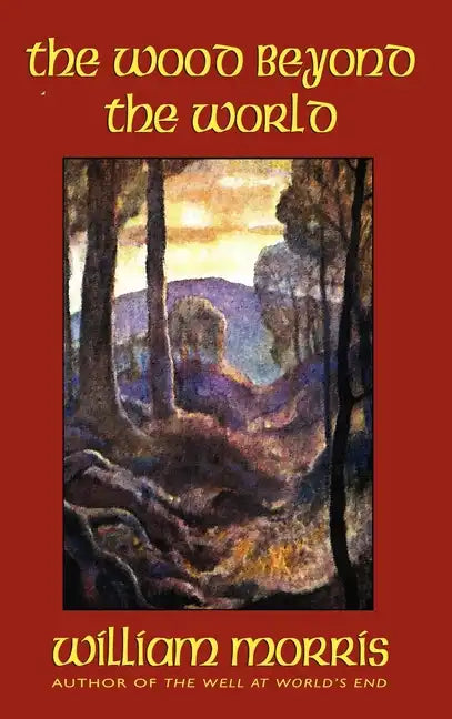 The Wood Beyond the World - Hardcover