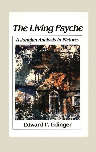 Living Psyche: A Jungian Analysis in Pictures Psychotherapy - Hardcover