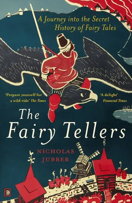 Fairy Tellers: A Journey Into the Secret History of Fairy Tales - Paperback