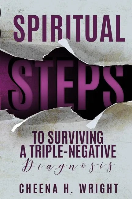 Spiritual Steps to Surviving A Triple-Negative Diagnosis - Paperback