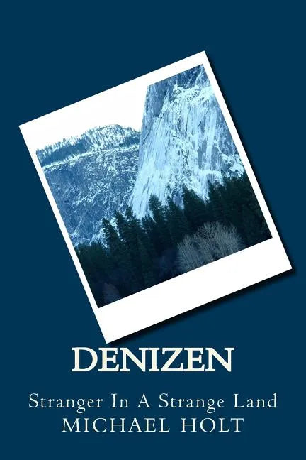 Denizen: Stranger In A Strange Land - Paperback