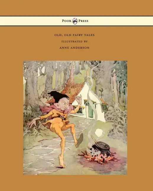 Old, Old Fairy Tales - Illustrated by Anne Anderson - Paperback