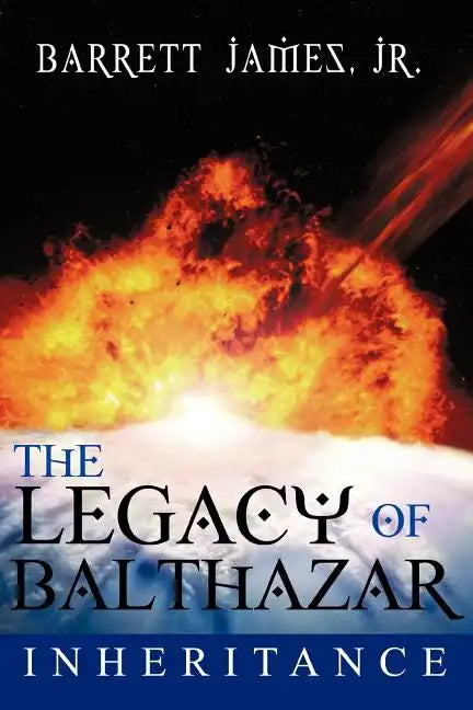 The Legacy of Balthazar: Inheritance - Paperback