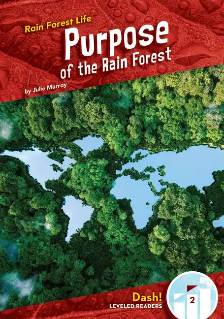 Purpose of the Rain Forest - Library Binding