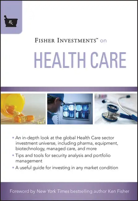 Fisher Investments on Health Care - Hardcover