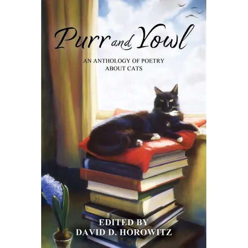Purr and Yowl: An Anthology of Poetry About Cats - Paperback