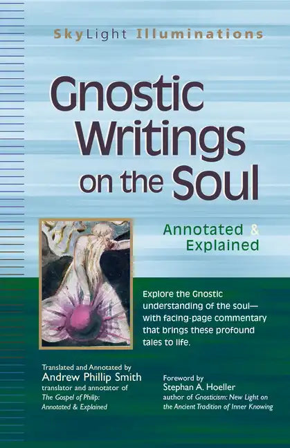 Gnostic Writings on the Soul: Annotated & Explained - Paperback