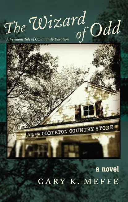 The Wizard of Odd: A Vermont Tale of Community Devotion - Paperback