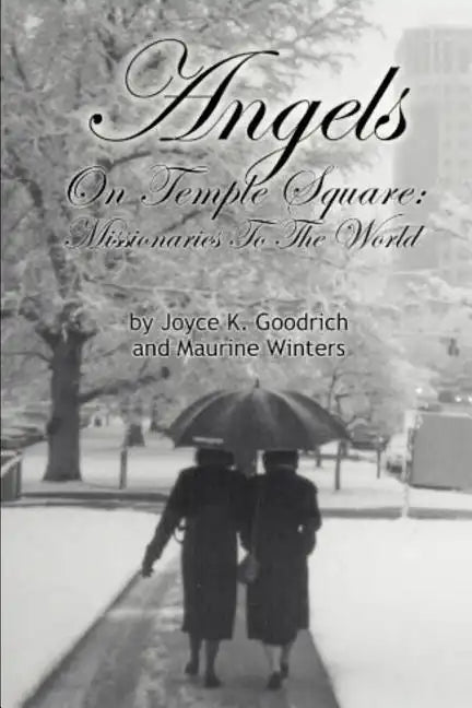 Angels On Temple Square: Missionaries to the World - Paperback